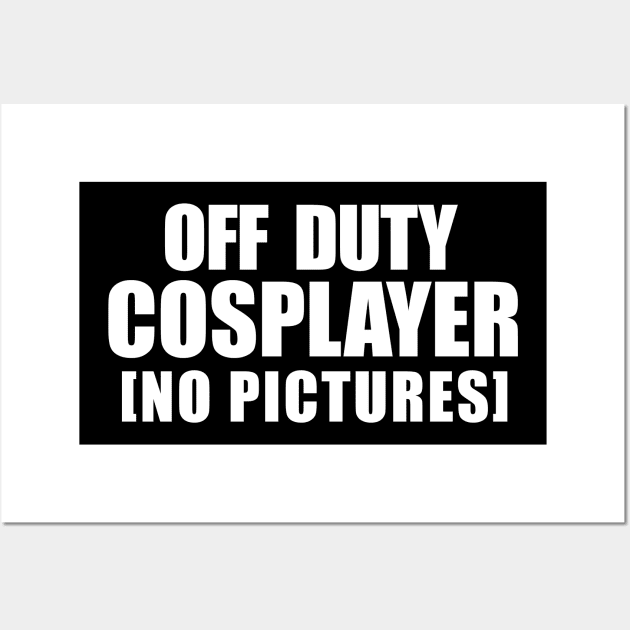 Cosplayer Off Duty Wall Art by Designsbytopher